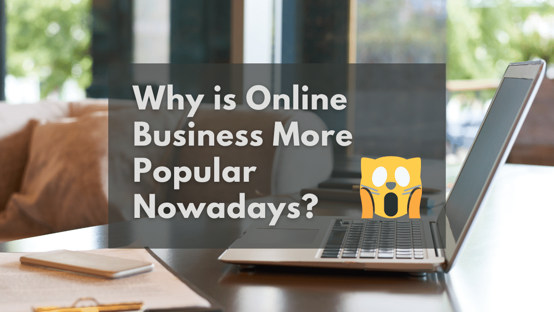 why online business is popular nowadays essay