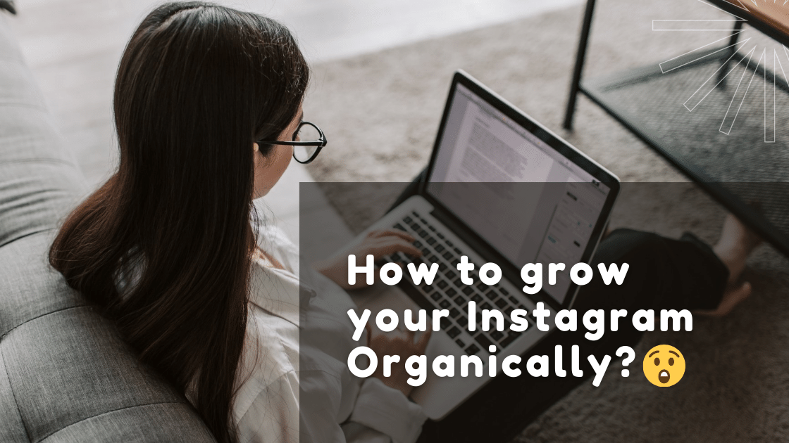 How to grow your Instagram Organically