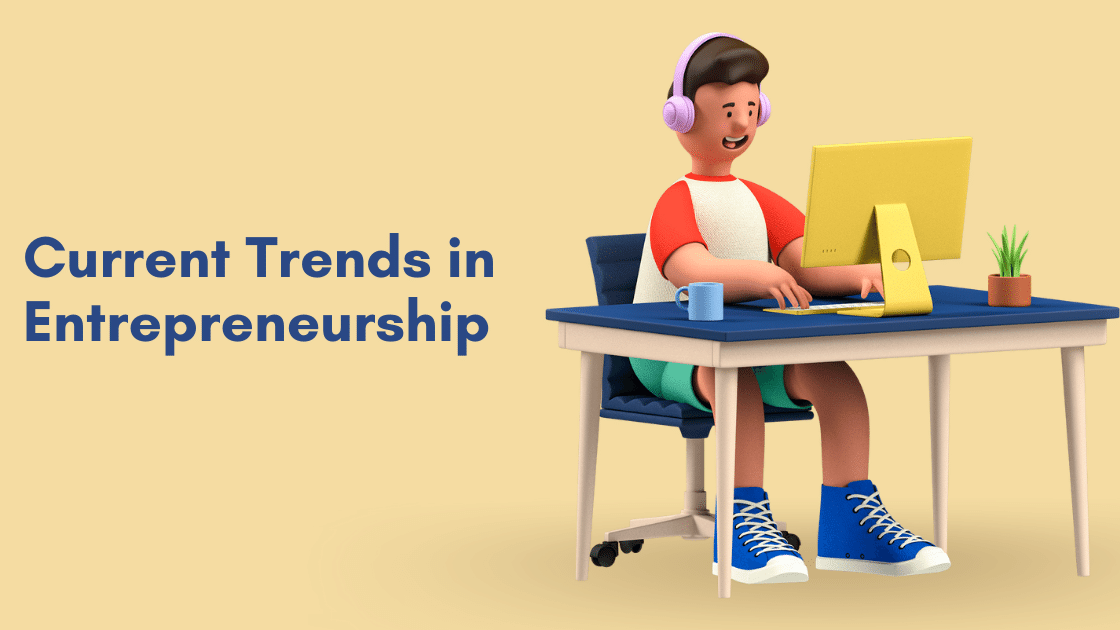 Current Trends in Entrepreneurship